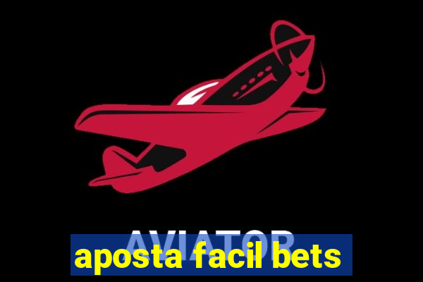 aposta facil bets